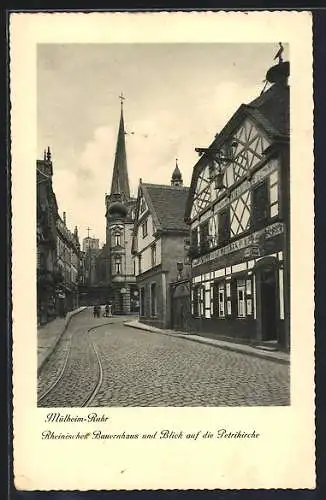 AK Mülheim /Ruhr, Gaststätte Rheinisches Bauernhaus und Blick auf die Petrikirche