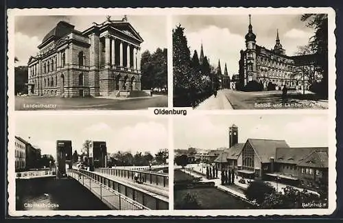 AK Oldenburg / Gr., Landestheater, Bahnhof, Cäcilienbrücke und Schloss mit Lambertikirche