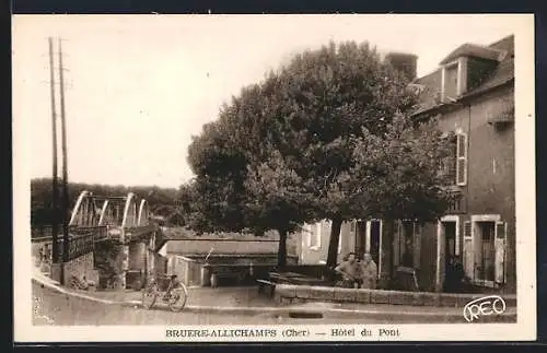 AK Bruère-Allichamps, Hôtel du Pont et le pont adjacent