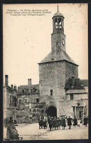 AK Vierzon, La Prison, ancienne porte féodale, construite sous Philippe-Auguste