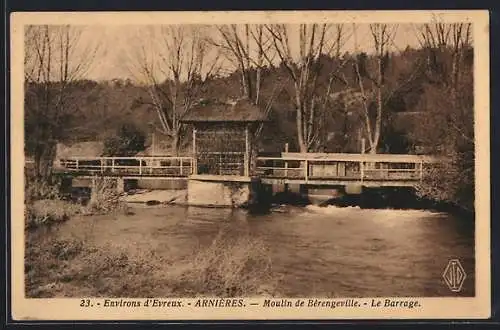 AK Arnières, Moulin de Bérengéville, Le Barrage