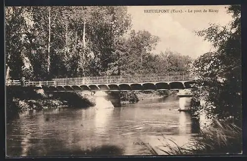 AK Breuilpont, le pont de Mérey sur la rivière entouré d`arbres