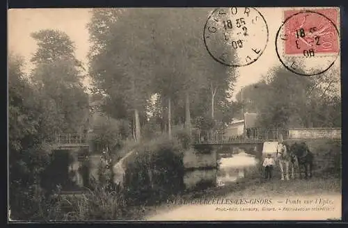 AK Courcelles-les-Gisors, Ponts sur l`Epte