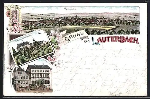 Lithographie Lauterbach / Hessen, Hotel Schüz, Schloss Eisenbach und Totalansicht