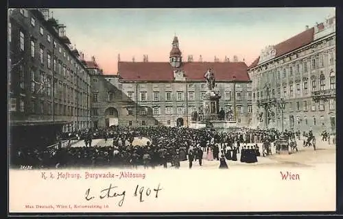 AK Wien, K. k. Hofburg, Burgwache-Ablösung