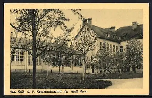 AK Bad Hall /O.-Ö., Kinderheilanstalt der Stadt Wien