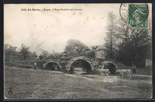 AK Loye, Pont Romain sur l`Arnon avec des vaches traversant le pont