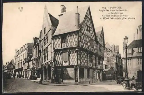 AK Bourges, Angle des Rues Pellevoisin et Cambournac, Vieilles Maisons de bois et Hôtel Pellevoisin (XVe siècle)