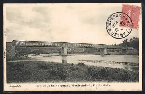 AK Saint-Amand-Montrond, Le Pont de Meslon sur la rivière