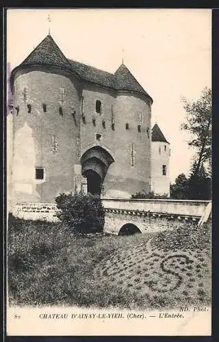 AK Ainay-le-Vieil, L`Entrée du Château