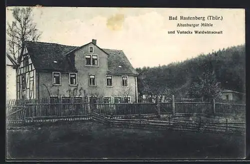 AK Bad Rastenberg /Thür., Altenburger Mühle und Vollacks Waldwirtschaft