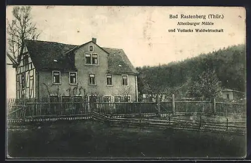 AK Bad Rastenberg /Thür., Altenburger Mühle und Vollacks Waldwirtschaft