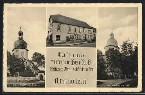 AK Altengottern, Gasthaus zum weissen Ross, Bes. Emil Klänhardt, St. Vygbertikirche und St. Trinitatiskirche