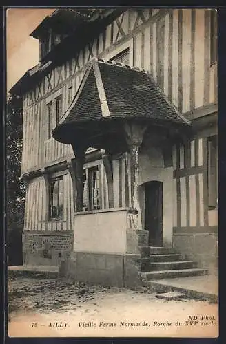 AK Ailly, Vieille Ferme Normande, Porche du XVIe siècle