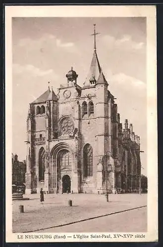 AK Le Neubourg, L`Église Saint-Paul, XVe-XVIe siècle