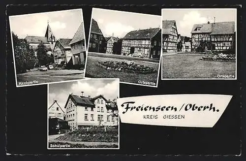 AK Freienseen /Oberh., Kirchpartie, Schulpartie, Ortspartie