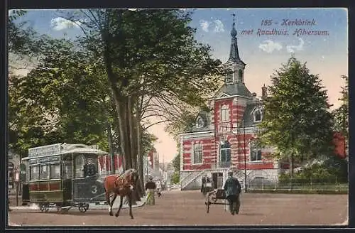 AK Hilversum, Kerkbrink met Raadhuis, Pferdebahn