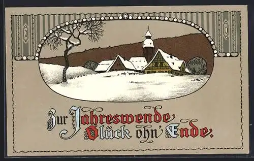 AK Zur Jahreswende Glück ohn` Ende, Verschneite Ortschaft im Passepartout