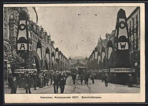AK Hannover, Kaiserparade 1907, Strassenbahn in der Bahnhofstrasse