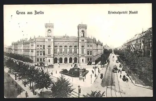 AK Berlin-Tiergarten, Kriminalgericht Moabit, Strassenbahn