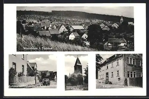 AK Wernborn i. Taunus, Kolonialwarenhandlung Adolf Brendel, Schule, Kirche