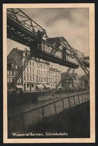 AK Wuppertal-Barmen, Blick auf die Schwebebahn