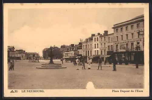 AK Le Neubourg, Place Dupont de l`Eure avec fontaine et bâtiments adjacents