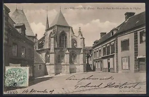 AK Nonancourt, Place du Petit Marché et Abside de l`Église