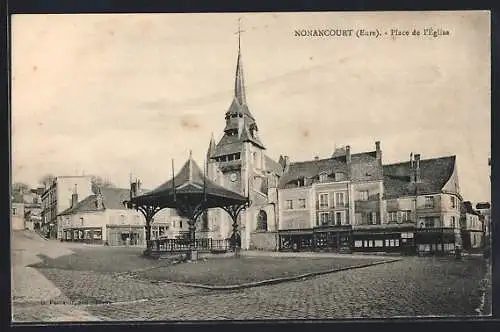 AK Nonancourt, Place de l`Église avec kiosque et bâtiments environnants