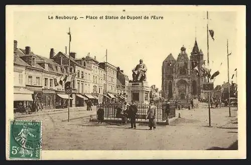 AK Le Neubourg, Place et Statue de Dupont de l`Eure