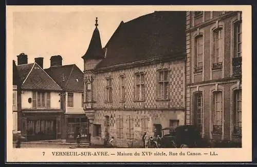 AK Verneuil-sur-Avre, Maison du XVIe siècle, Rue du Canon