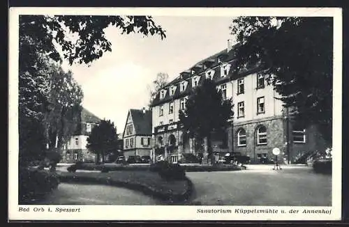 AK Bad Orb i. Spessart, Sanatorium Küppelsmühle u. der Annenhof