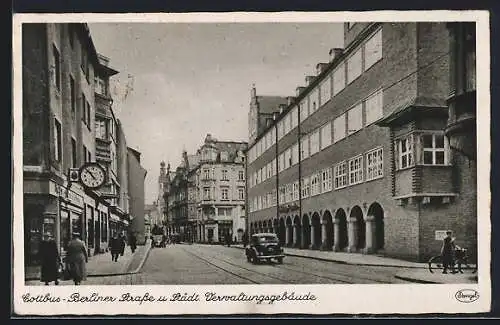 AK Cottbus, Berliner Strasse und Städt. Verwaltungsgebäude