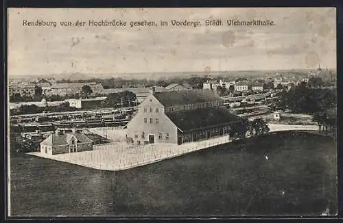 AK Rendsburg, Teilansicht von der Hochbrücke gesehen, Im Vorderung Städtische Viehmarkthalle