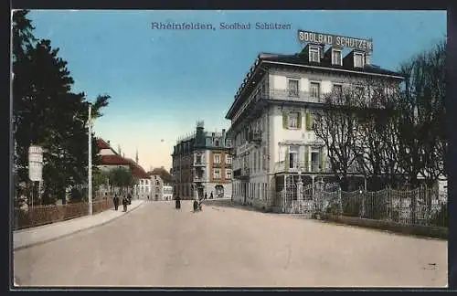 AK Rheinfelden, Hotel Soolbad Schützen mit Strassenpartie