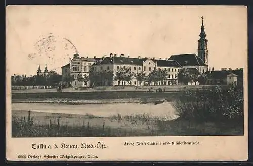 AK Tulln a. d. Donau, Franz Josefs-Kaserne und Minoritenkirche