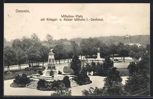 AK Demmin, Wilhelms-Platz mit Krieger- u. Kaiser Wilhelm I.-Denkmal