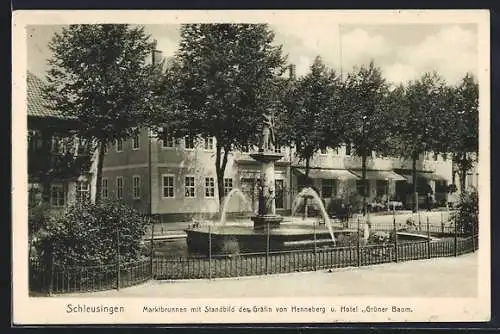 AK Schleusingen, Marktbrunnen mit Standbild der Gräfin von Henneberg und Hotel Grüner Baum