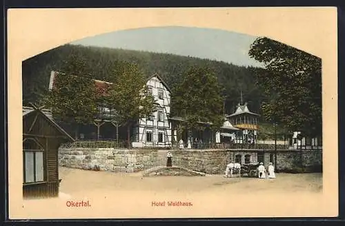 AK Okertal, Das Hotel Waldhaus