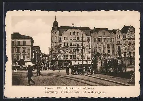 AK Lemberg, Halicki-Platz und Walowagasse