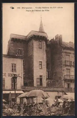 AK Périgueux, Vieille Maison du XVe siècle, Place de l`Hôtel-de-Ville