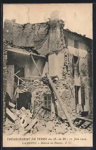 AK Lambesc, Maison en ruines, Tremblement de Terre du 11 Juin 1909, vom Erdbeben im Juni 1909 zerstörtes Haus