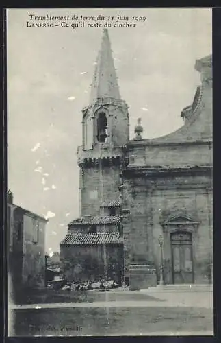AK Lambesc, Tremblement de terre du 11 juin 1909, Ce qu`il reste du clocher, Erdbeben