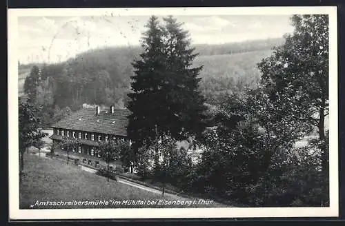 AK Eisenberg / Thür., Amtsschreibersmühle im Mühltal