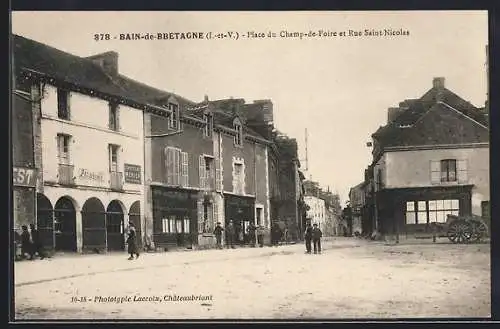 AK Bain-de-Bretagne, Place du Champ-de-Foire et Rue Saint-Nicolas