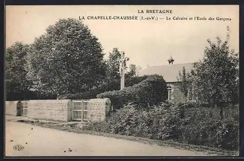 AK La Chapelle-Chaussée, Le Calvaire et l`École des Garcons