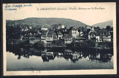 AK Argentat, Vieilles Maisons sur la Dordogne