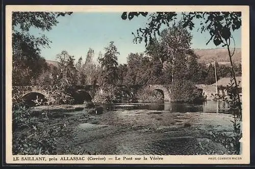 AK Le Saillant, Le Pont sur la Vézère près d`Allassac (Corrèze)