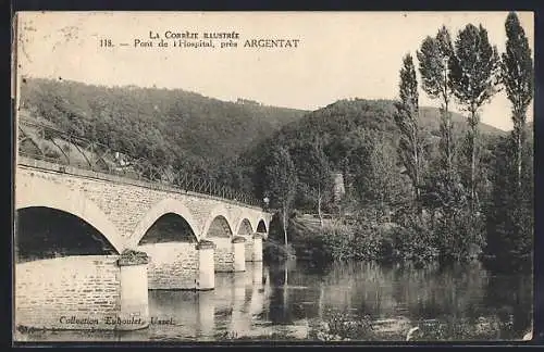 AK Argentat, Pont de l`Hôpital et paysage environnant