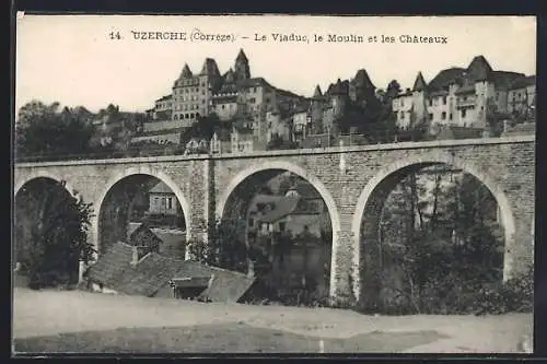 AK Uzerche, Le Viaduc, le Moulin et les Châteaux